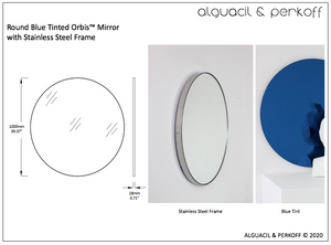 Bespoke Blue Tinted Orbis™ Mirror with Stainless Steel Frame